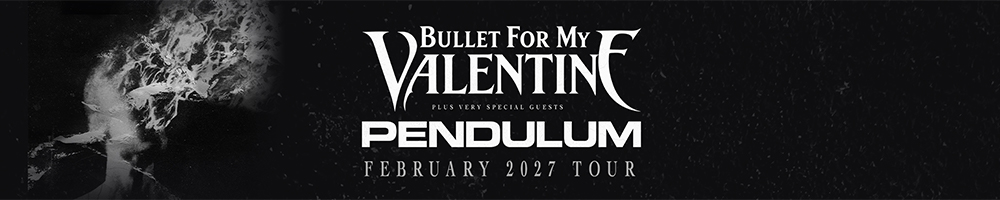 Bullet for my Valentine & Pendulum