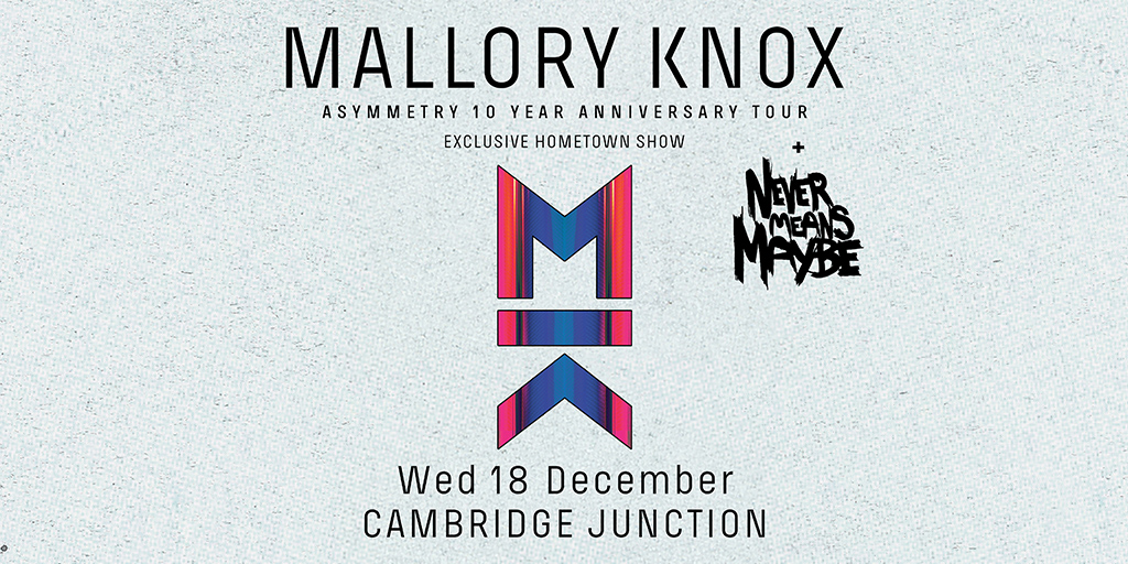 Mallory Knox - ‘Asymmetry’ 10-year Anniversary Tour